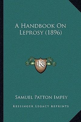 A Handbook On Leprosy (1896)