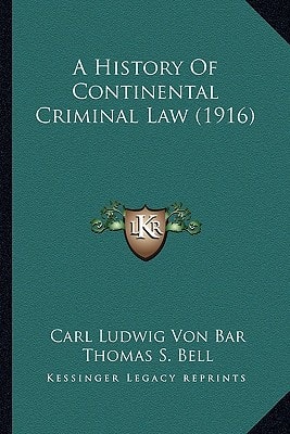 A History Of Continental Criminal Law (1916)