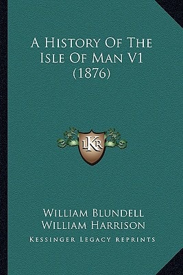 A History Of The Isle Of Man V1 (1876)