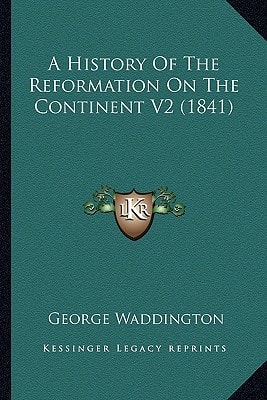 A History Of The Reformation On The Continent V2 (1841)