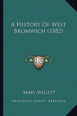 A History Of West Bromwich (1882)