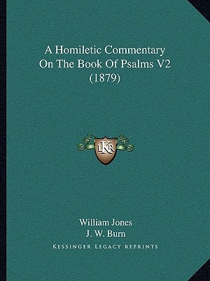A Homiletic Commentary On The Book Of Psalms V2 (1879)