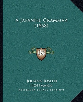 A Japanese Grammar (1868)