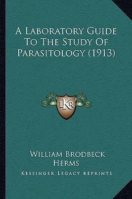 A Laboratory Guide To The Study Of Parasitology (1913)