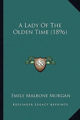 A Lady Of The Olden Time (1896)