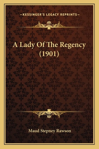 A Lady Of The Regency (1901)