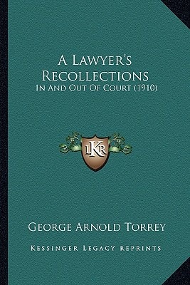A Lawyer's Recollections: In And Out Of Court (1910)