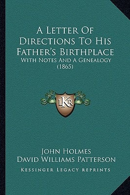 A Letter Of Directions To His Father's Birthplace: With Notes And A Genealogy (1865)