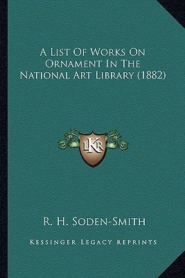A List Of Works On Ornament In The National Art Library (1882)