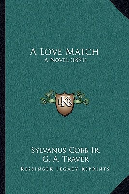 A Love Match: A Novel (1891)