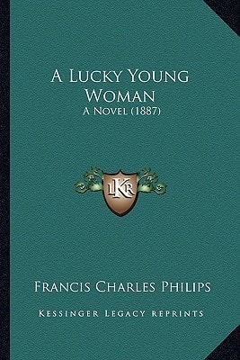 A Lucky Young Woman: A Novel (1887)