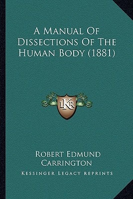 A Manual Of Dissections Of The Human Body (1881)