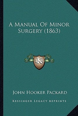 A Manual Of Minor Surgery (1863)