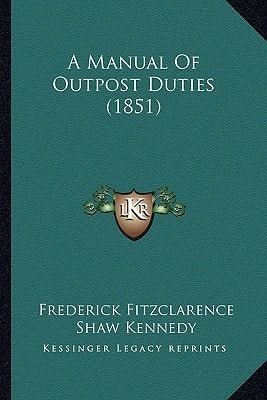 A Manual Of Outpost Duties (1851)