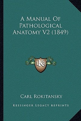 A Manual Of Pathological Anatomy V2 (1849)