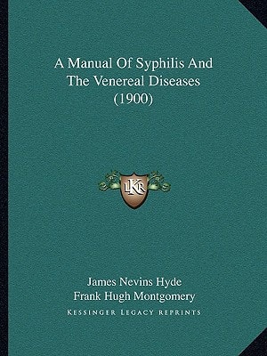 A Manual Of Syphilis And The Venereal Diseases (1900)