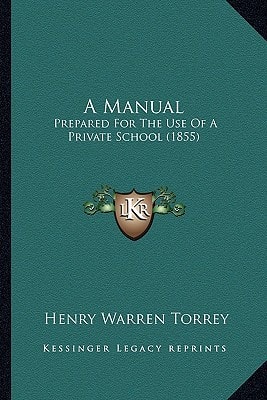 A Manual: Prepared For The Use Of A Private School (1855)