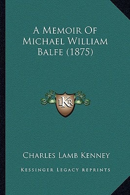A Memoir Of Michael William Balfe (1875)