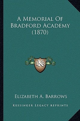 A Memorial Of Bradford Academy (1870)
