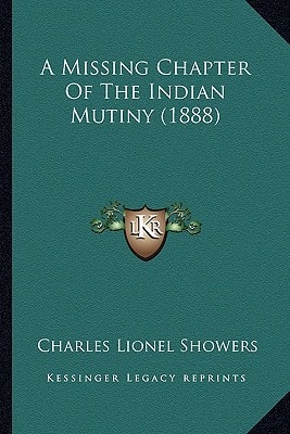 A Missing Chapter Of The Indian Mutiny (1888)