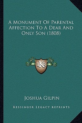 A Monument Of Parental Affection To A Dear And Only Son (1808)