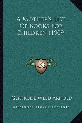 A Mother's List Of Books For Children (1909)