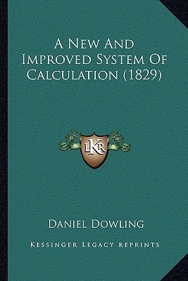 A New And Improved System Of Calculation (1829)