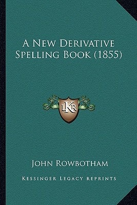A New Derivative Spelling Book (1855)