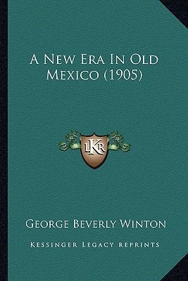A New Era In Old Mexico (1905)