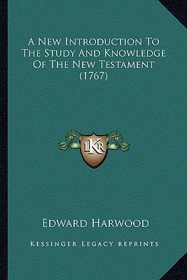 A New Introduction To The Study And Knowledge Of The New Testament (1767)