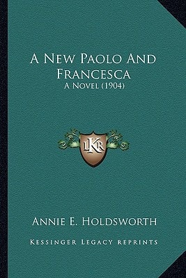 A New Paolo And Francesca: A Novel (1904)