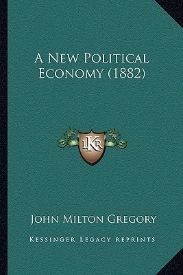 A New Political Economy (1882)