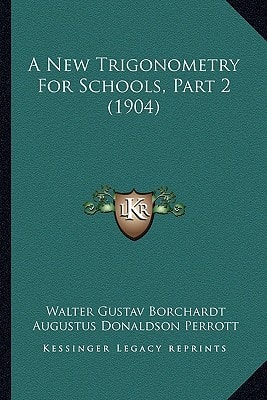 A New Trigonometry For Schools, Part 2 (1904)