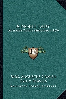 A Noble Lady: Adelaide Capece Minutolo (1869)