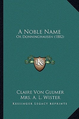 A Noble Name: Or Donninghausen (1882)