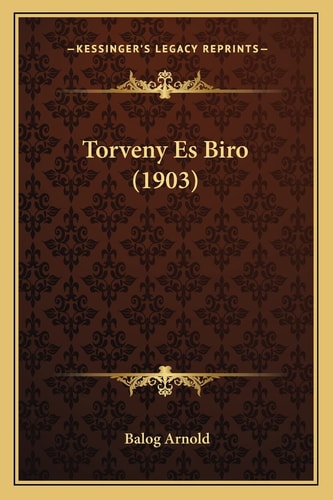 Torveny Es Biro (1903)