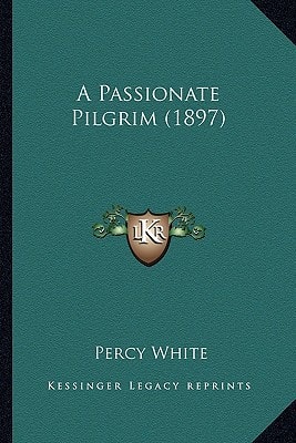 A Passionate Pilgrim (1897)