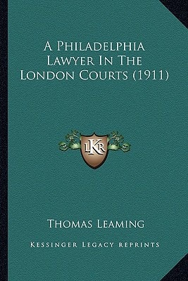 A Philadelphia Lawyer In The London Courts (1911)