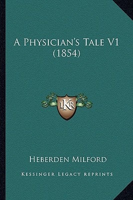 A Physician's Tale V1 (1854)