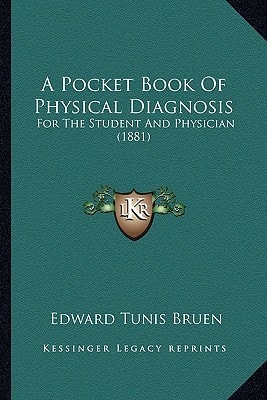 A Pocket Book Of Physical Diagnosis: For The Student And Physician (1881)