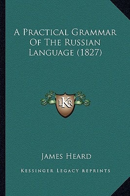 A Practical Grammar Of The Russian Language (1827)