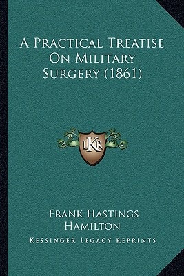 A Practical Treatise On Military Surgery (1861)