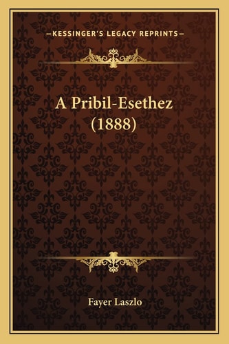 A Pribil-Esethez (1888)