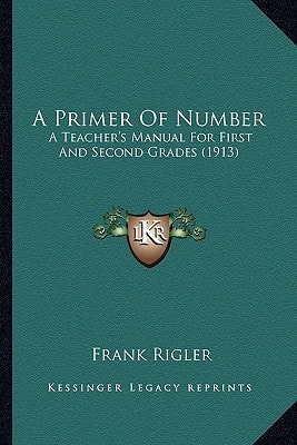 A Primer Of Number: A Teacher's Manual For First And Second Grades (1913)