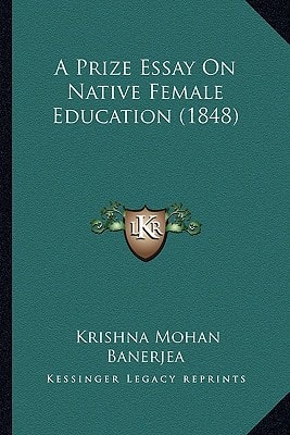 A Prize Essay On Native Female Education (1848)