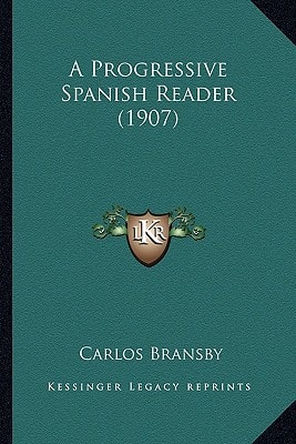 A Progressive Spanish Reader (1907)