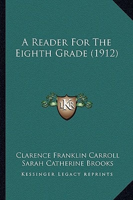 A Reader For The Eighth Grade (1912)
