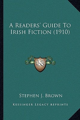 A Readers' Guide To Irish Fiction (1910)