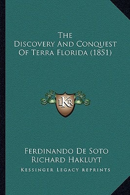 The Discovery And Conquest Of Terra Florida (1851)