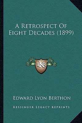 A Retrospect Of Eight Decades (1899)